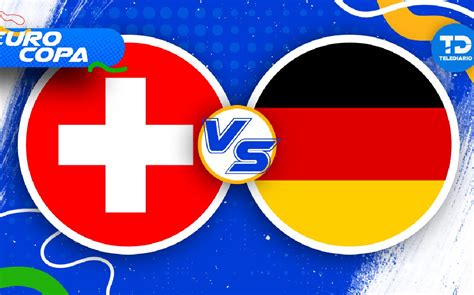 Suiza vs Alemania EN VIVO minuto a minuto dónde ver la .